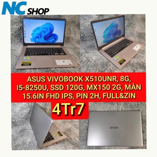 LAPTOP ASUS VIVOBOOK X510UNR, 8G, I5-8250U, SSD 120G, MX150 2G, MÀN 15.6IN FHD IPS, PIN 2H, FULL&ZIN