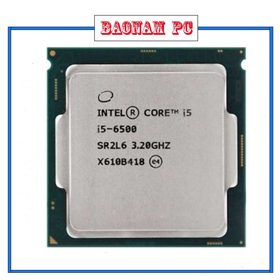 cpu i5-6500,cpu chạy socket 1151/h110,b150...