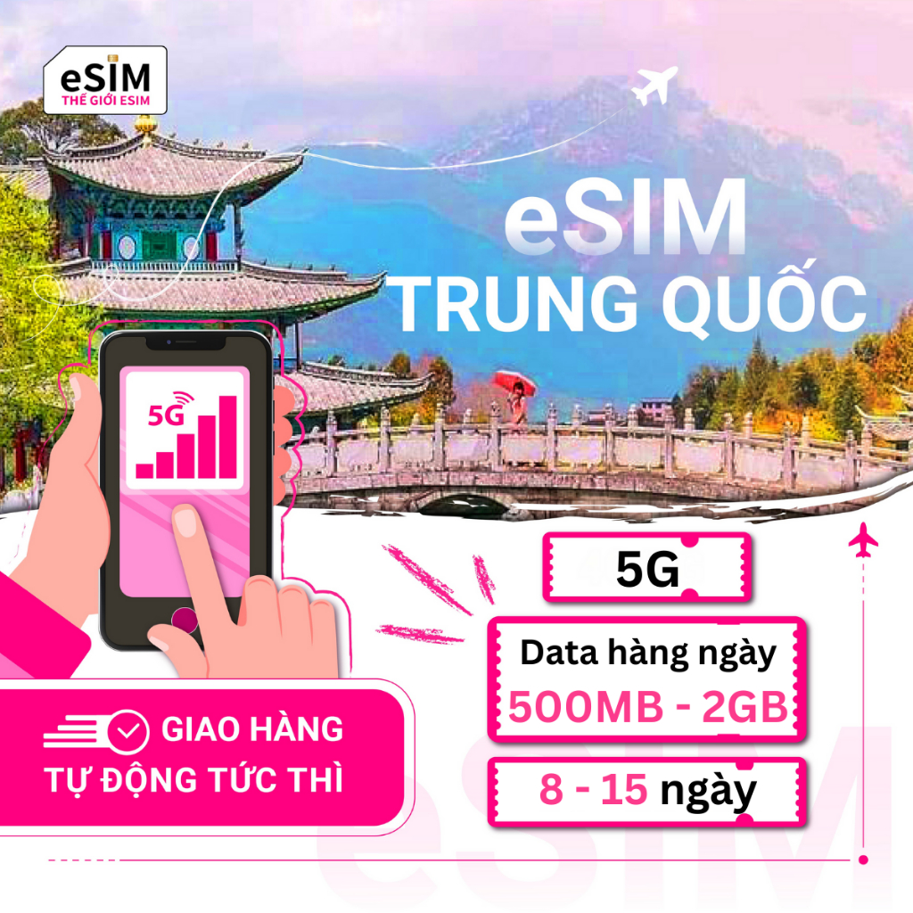 eSIM Trung Quốc Nhà mạng CMCC 5G, Gói Data hằng ngày 500MB - 2GB, 08 - 15 ngày