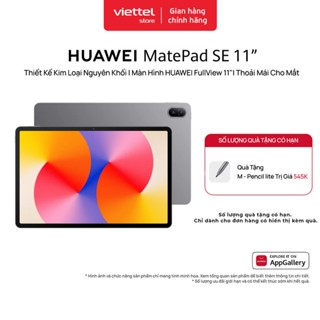 Máy tính bảng HUAWEI MatePad SE 11” | Thiết Kế Kim Loại Nguyên Khối || Màn Hình HUAWEI FullView 11" Thoải Mái Cho Mắt