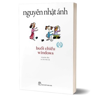 Sách - Buổi Chiều Windows (13x20cm) Nguyễn Nhật Ánh - NXB Trẻ