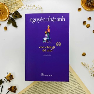 Sách - Còn Chút Gì Để Nhớ - Nguyễn Nhật Ánh - NXB Trẻ