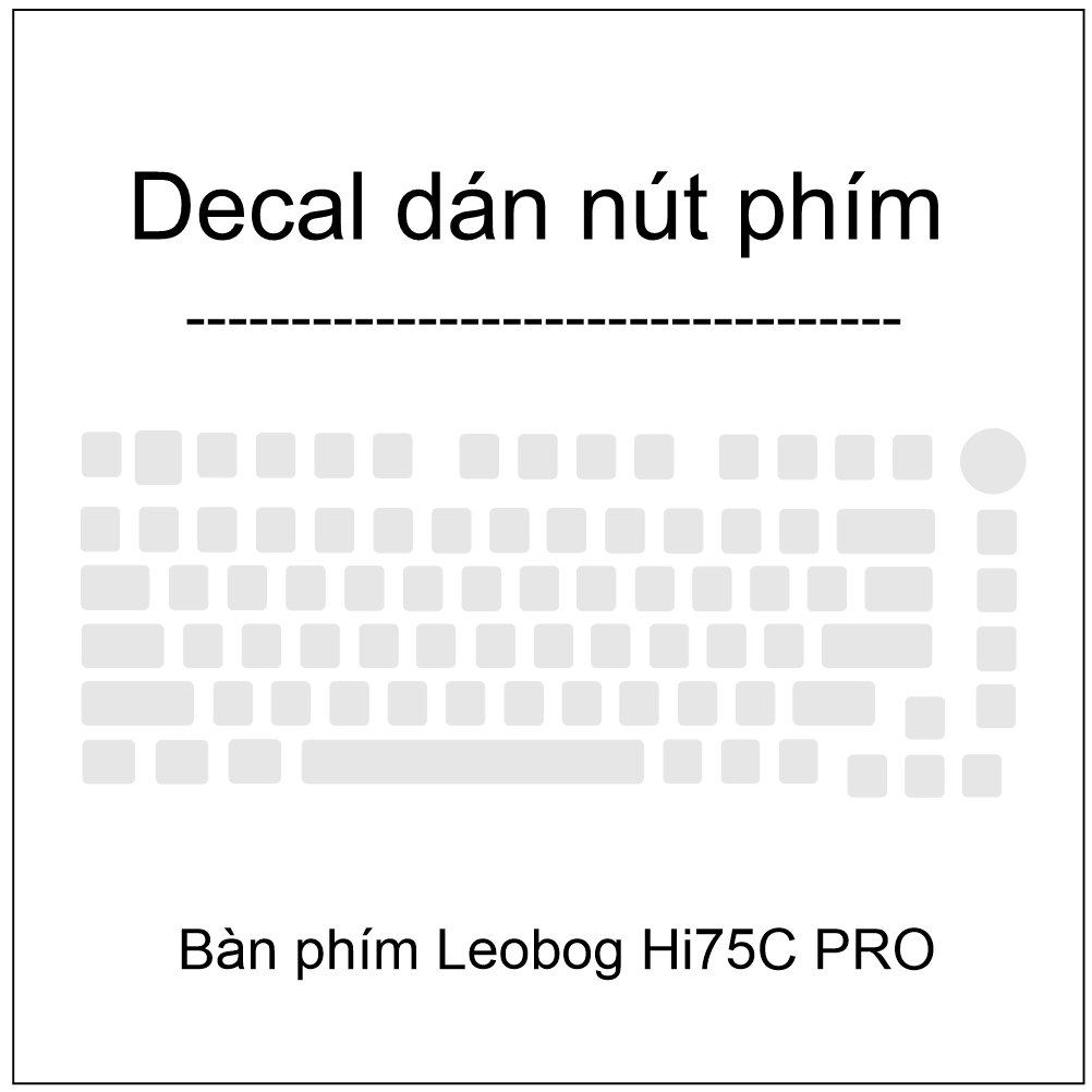 Dán nút phím trong suốt cho Bàn phím Leobog Hi75C PRO