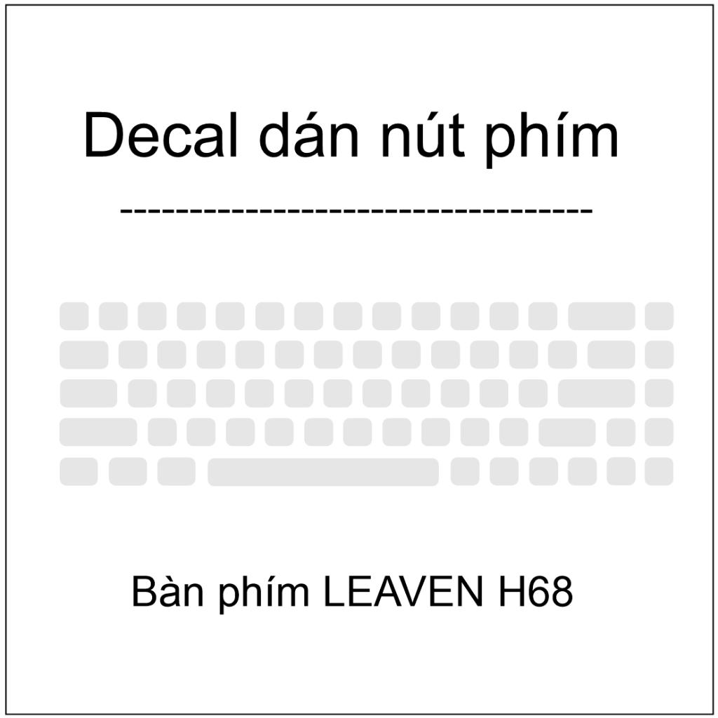 Dán nút phím trong suốt cho Bàn phím cơ không dây LEAVEN H68