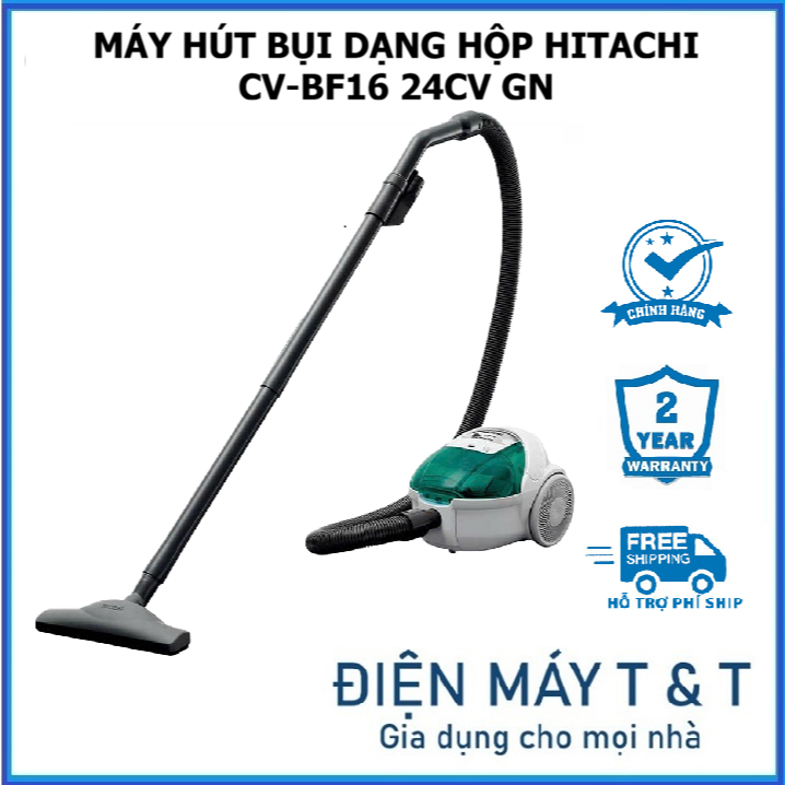 Máy hút bụi Hitachi CV-BF16 24CV (GN) - Hàng chính hãng - Bảo hành 24 tháng