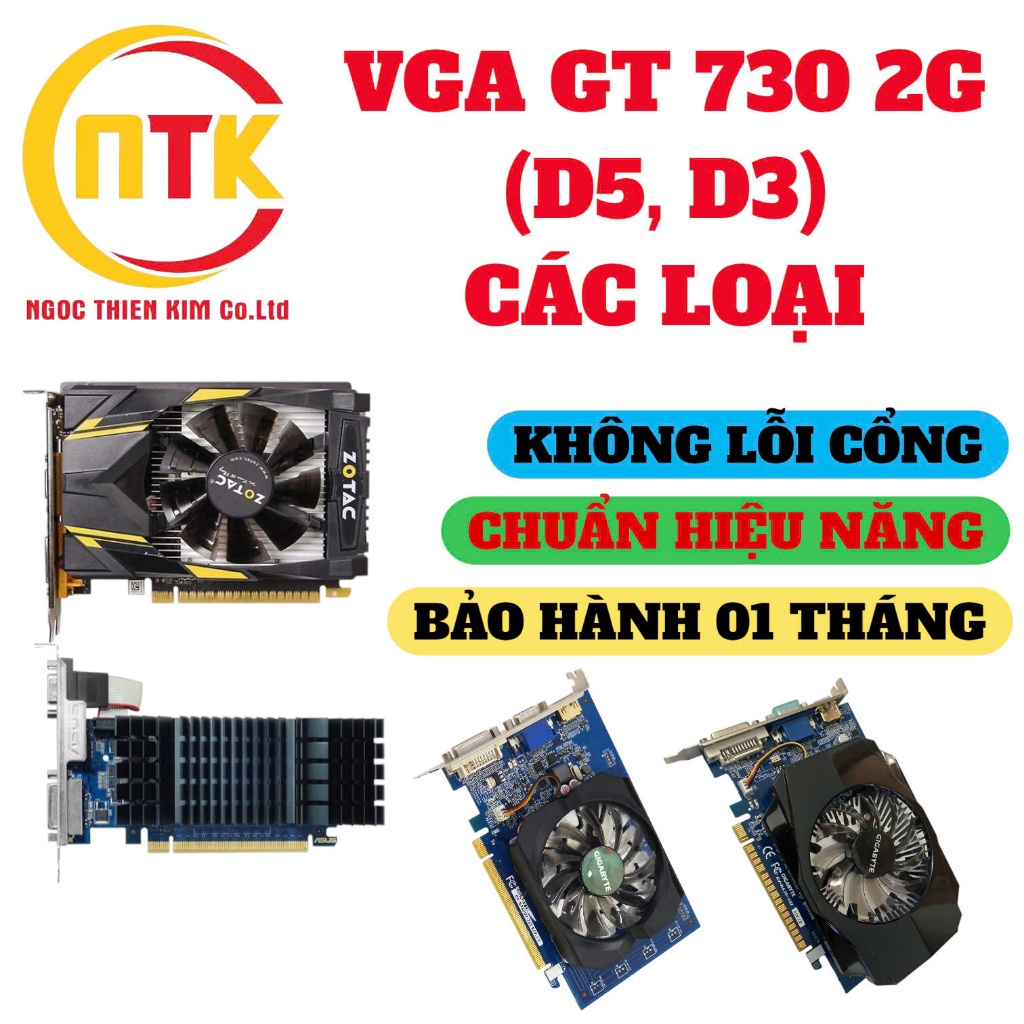 CARD ĐỒ HỌA, VGA GT 730, GT 720, GT 630,... BẢO HÀNH 01 THÁNG
