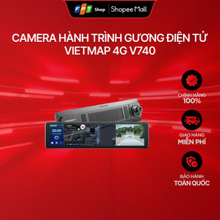 Camera hành trình gương điện tử Vietmap 4G V740 [Kèm sim data 12T + Key Vietmap Live 36T]