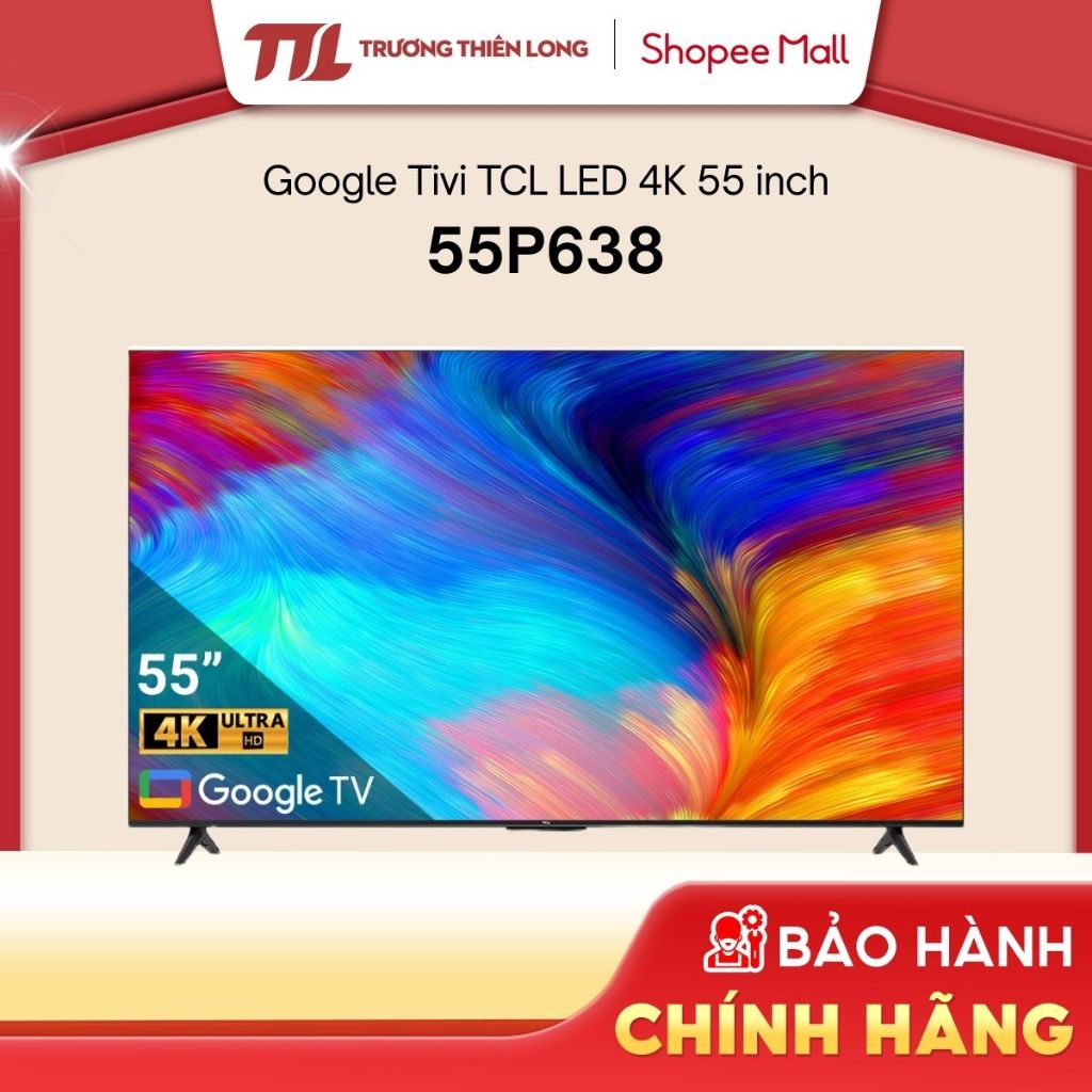 55P638 | Google Tivi TCL LED 4K 55 inch P638 [TOÀN QUỐC]