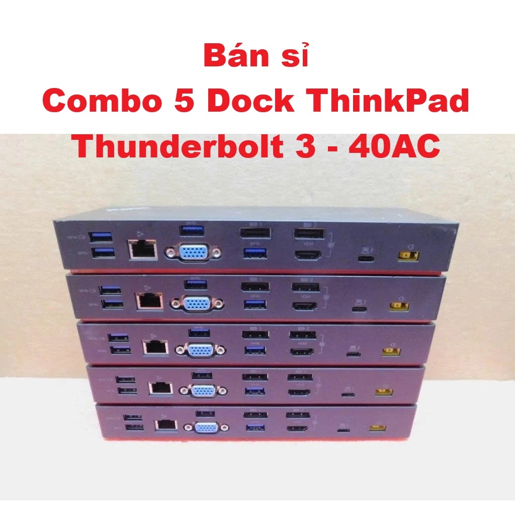 [ Bán sỉ ] Combo 05 Dock Thinkpad 40AC USB-C Thunderbolt 3