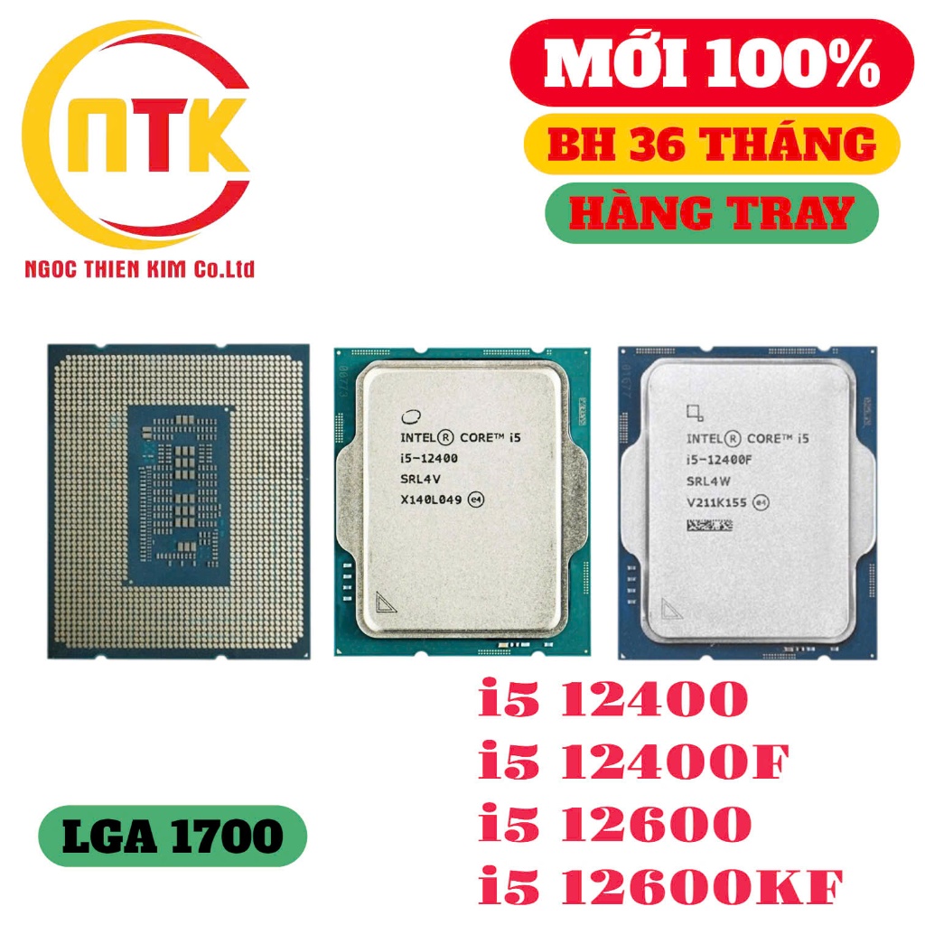 [NEW 100%] CPU i5 12400, i5 12400F, i5 12600K, i5 12600KF TRAY NEW - BẢO HÀNH 36 THÁNG.