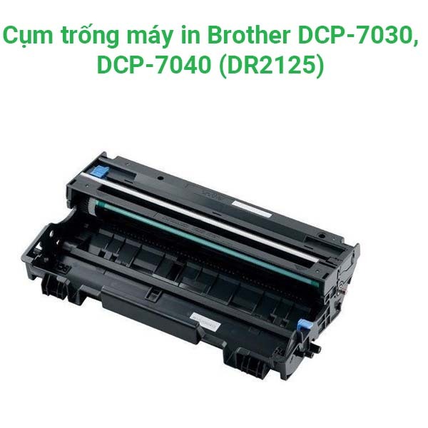 Cụm Trống DR2125 Cho Brother DCP-7030, DCP-7040 – Drum Máy In In Đậm Đẹp, rõ nét - Hàng Mới 100%