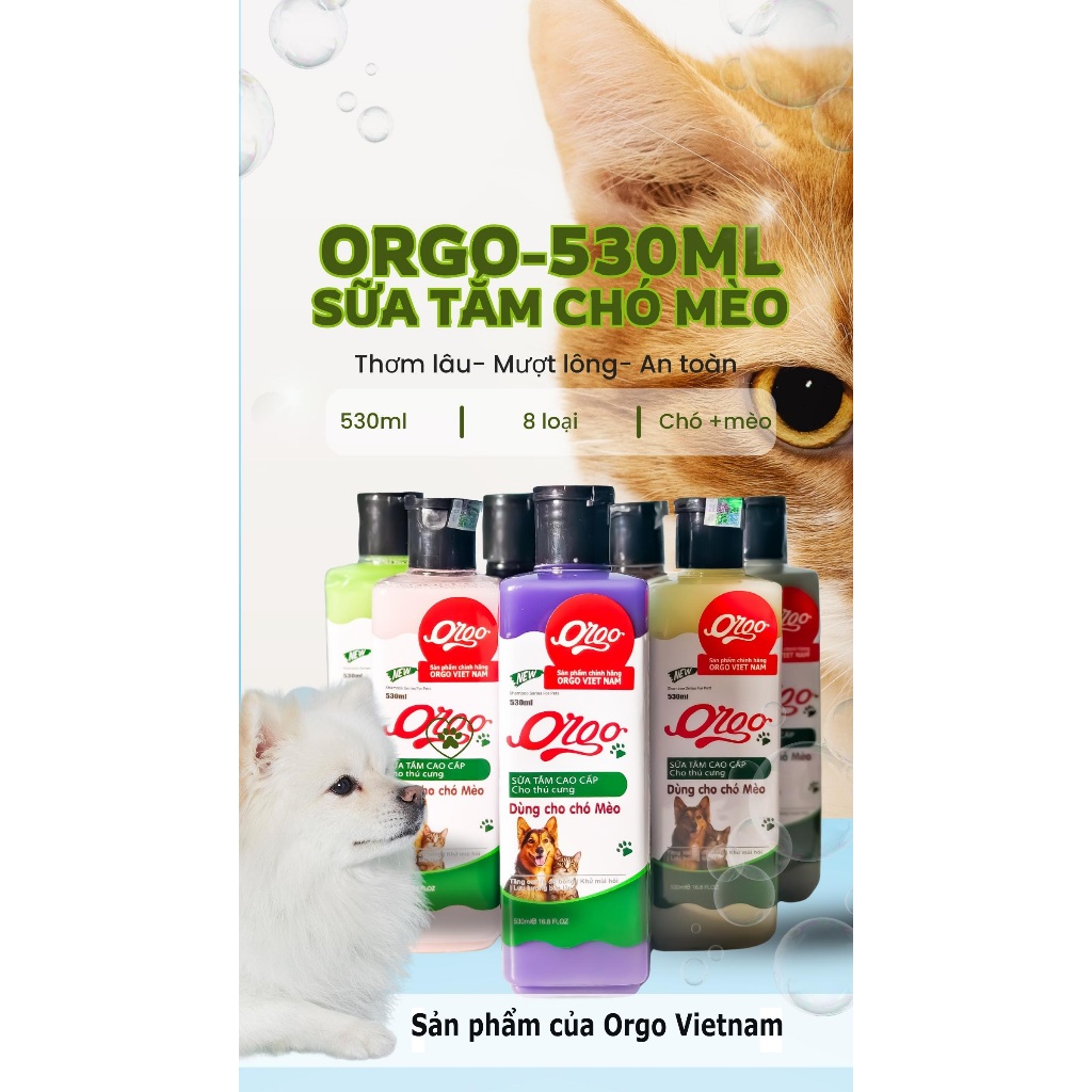 Orgo 530- Sữa tắm chó mèo thú cưng (10 loại 530ml) sp sữa tắm thú cưng của cty Orgo (không phải sữa tắm SOS)