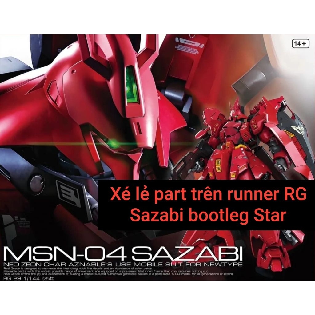 Xé lẻ part trên runner RG Sazabi bootleg Star ( VUI LÒNG ĐỌC MÔ TẢ )