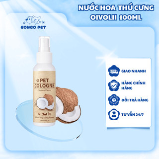 Nước Hoa Thú Cưng Oivolii Xịt Khử Mùi Hương Dừa 100ml/Travel Size, Lưu Hương Lâu - Bongopet