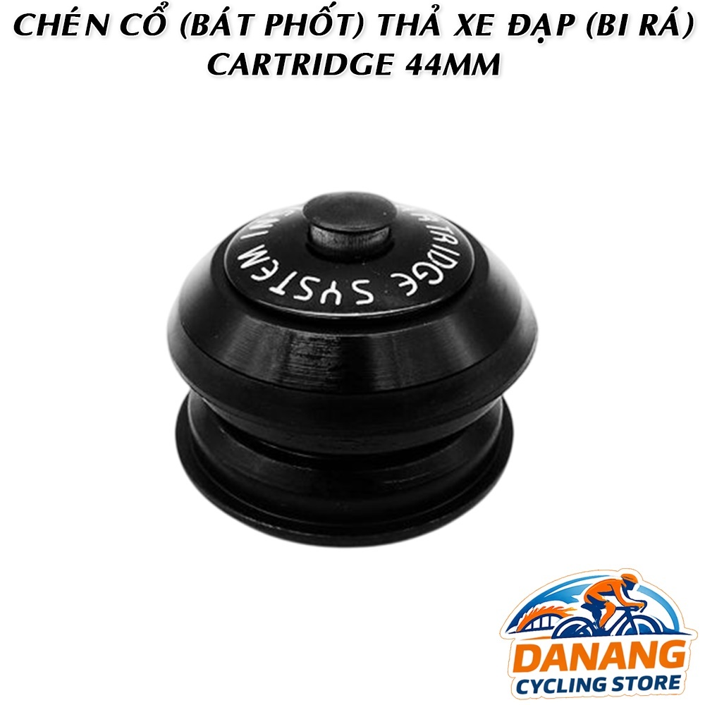 Chén Cổ Thả (Bát Phốt) Xe Đạp Headset Cartridge 44mm