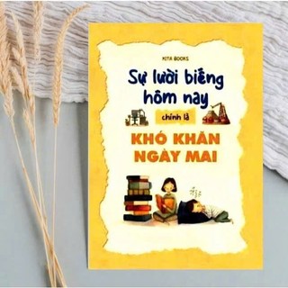 Sách - Sự lười biếng hôm nay chính là khó khăn ngày mai(TSNM)