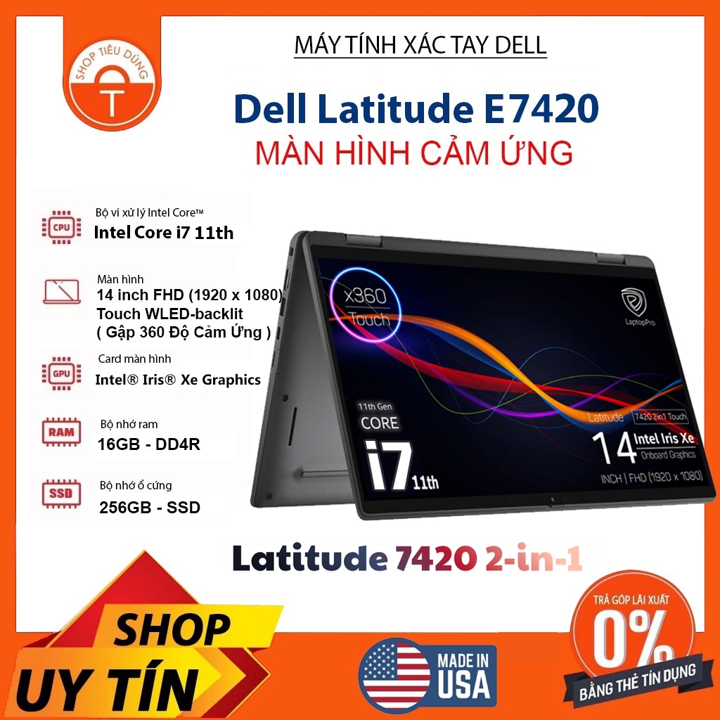 Laptop cảm ứng gập 360 Dell Latitude 7420 2in1 cấu hình  i7-11th/ RAM/ 16GB/ SSD 1T