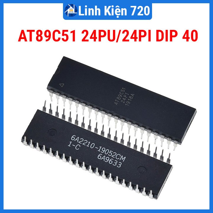 Linh kiện AT89C51 24PU/24PI chân cắm DIP 40, vi xử lý 8bit