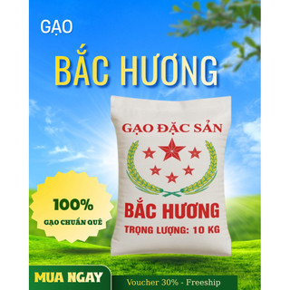 [Hoả Tốc] GẠO BẮC HƯƠNG (Thơm mềm dẻo) [K]