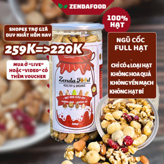 Ngũ Cốc Vip Full Hạt ZENDAFOOD, Hạt Mix Siêu Vip không yến mạch, không hạt bí, không hoa quả 500gr