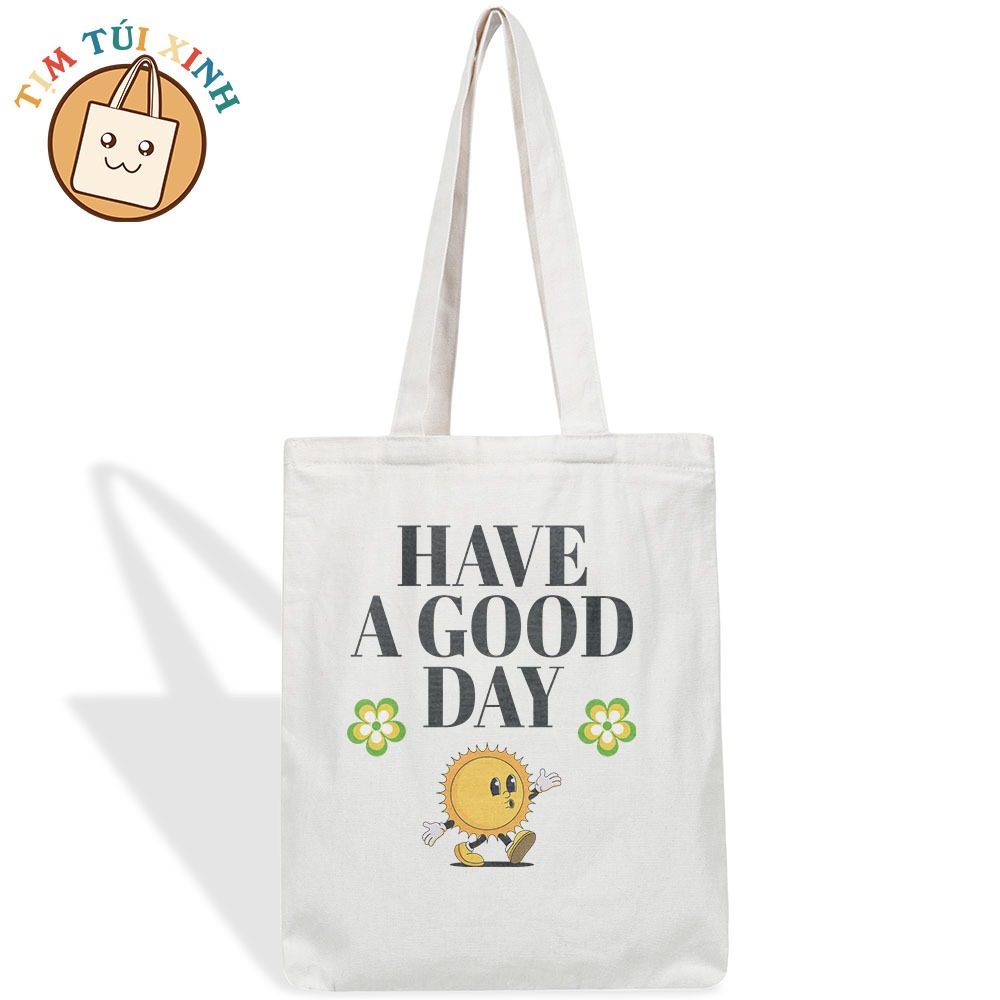 Túi Tote Have A Nice Day, Văn Phòng Công Sở Kích Thước 33x38cm