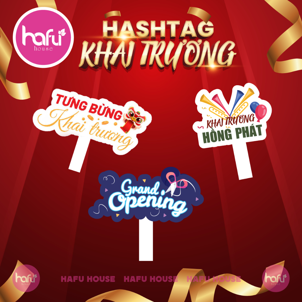 HASHTAG CHỤP ẢNH KHAI TRƯƠNG, BẢNG CHỤP ẢNH KHAI TRƯƠNG HAFU HOUSE [01-50]