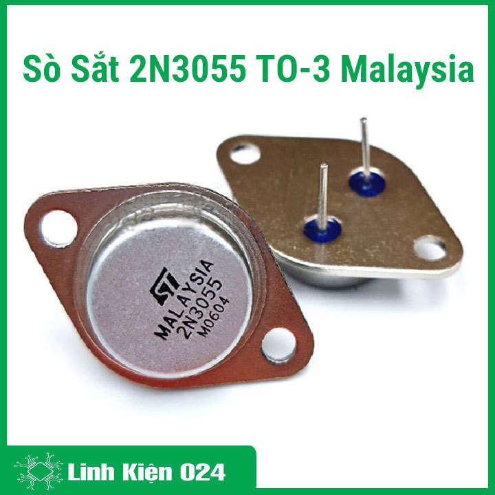 Sò Sắt 2N3055 TO-3 Malaysia