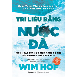 Sách - Trị Liệu Bằng Nước Đá - Wim Hof