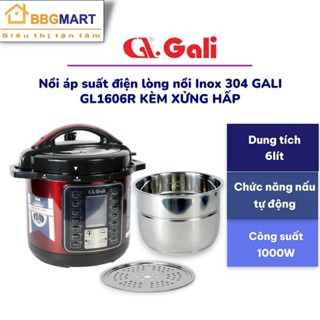 Nồi áp suất điện lòng nồi Inox 304 GALI GL-1606R 6 LÍT XỬNG HẤP I KALPEN P5 I KHALUCK HOME KL688S