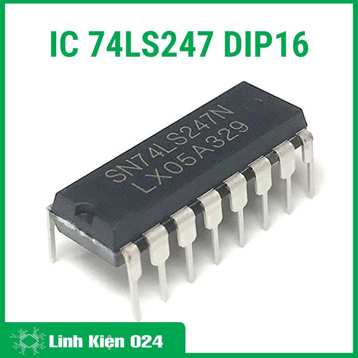 Ic chức năng 74LS247 BCD to 7-Segment Decoder - Driver chân cắm DIP16