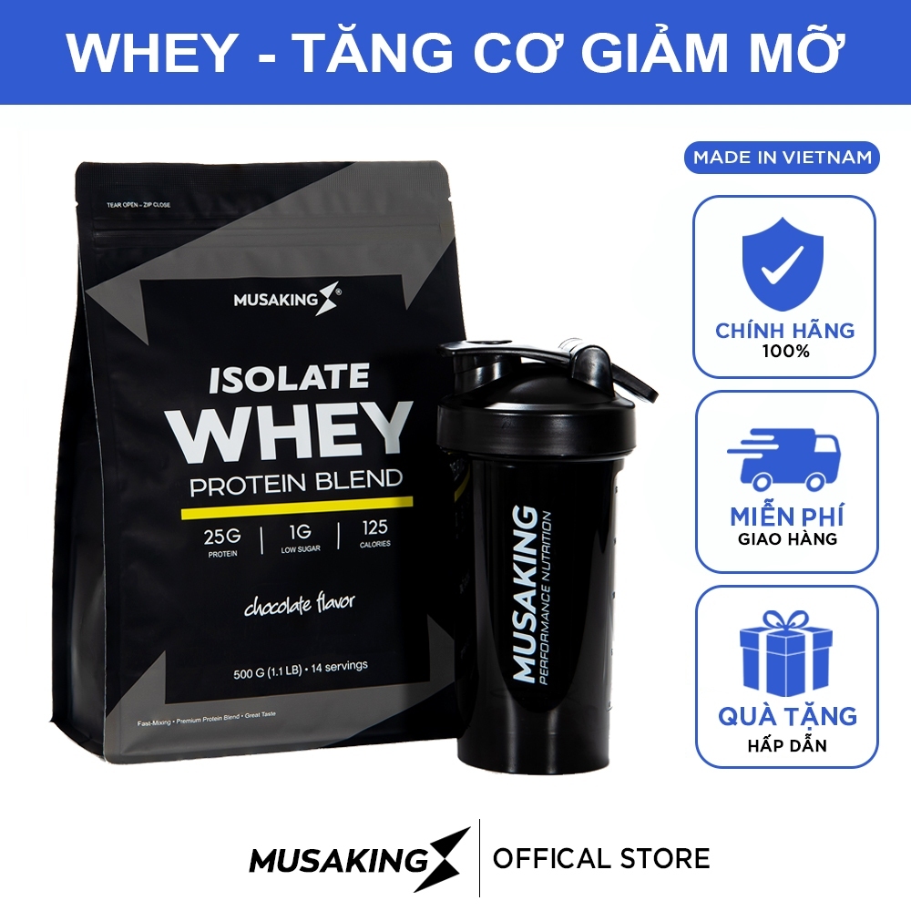 Bột Sữa Whey Protein Isolate Blend Musaking Tăng Cơ Giảm Mỡ; Chocolate, Vanilla  Túi 500g + Tặng bình lắc Shaker 600ml
