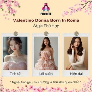 Nước Hoa 𝐕𝐚𝐥𝐞𝐧𝐭𝐢𝐧𝐨 𝐃𝐨𝐧𝐧𝐚 𝐁𝐨𝐫𝐧 𝐢𝐧 𝐑𝐨𝐦𝐚 𝐄𝐃𝐏 Sang Chảnh Lôi Cuốn