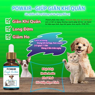 POWAIR hỗ trợ giãn khí quản, giảm ho,long đờm, nghẹt mũi ở CHÓ MÈO