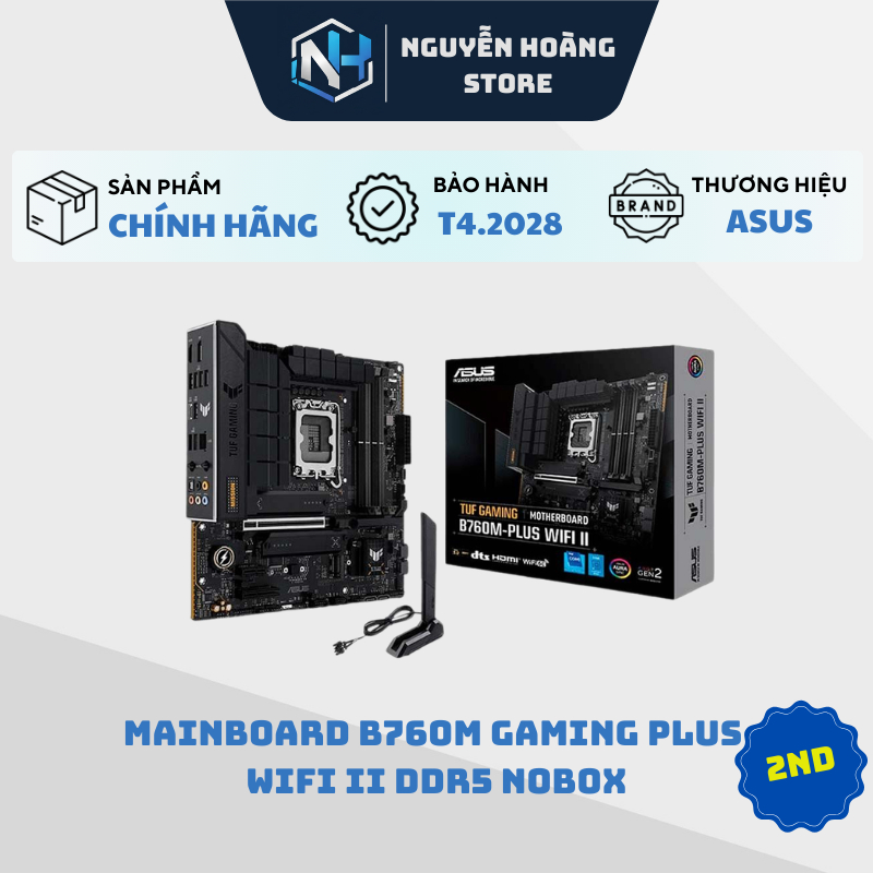 MAINBOARD DDR5 B760M TUF GAMING PLUS  WIFI II Cũ