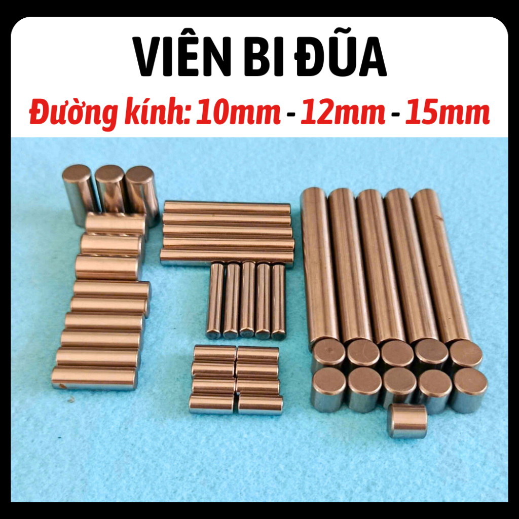 Viên bi đũa, viên bi trụ, viên bi kim đường kính 10mm, 12mm, 15mm (05 viên/Combo)
