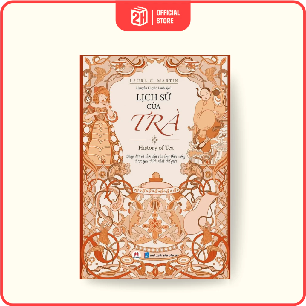 Sách - Lịch Sử Của Trà - 2H Books