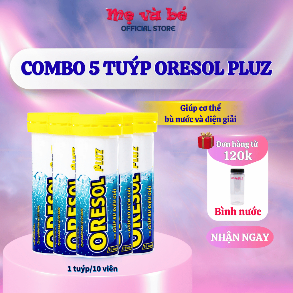Combo 5 tuýp viên sủi Oresol Pluz giúp cơ thể bù nước và điện giải (10 viên/tuýp)
