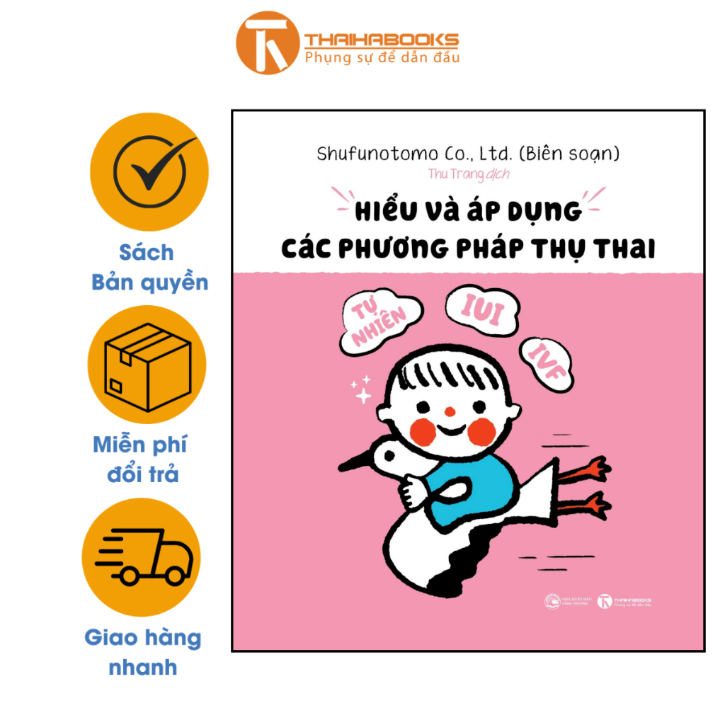 Sách - Hiểu và áp dụng các phương pháp thụ thai: Tự nhiên, IUI, IVF…