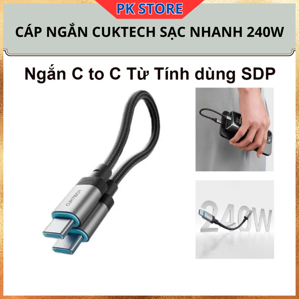 Cáp CUKTECH ngắn Type C to C Sạc Nhanh 240W từ tính cho điện thoại máy tính Laptop tai nghe PKStore
