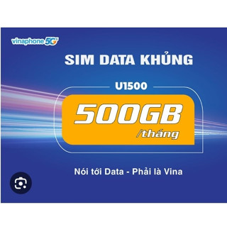 Sim Vinaphone U1500 Miễn phí 500GB/tháng 12 Tháng - Trả Trước Sẵn Dùng - Trả Sau Hạn 11-12 Tháng