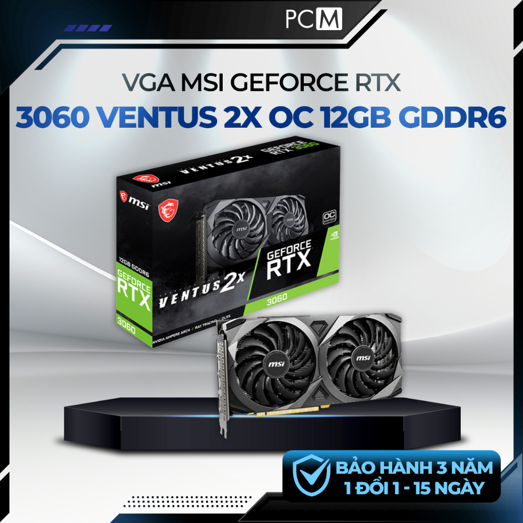 VGA MSI GeForce RTX 3060 VENTUS 2X OC 12GB GDDR6 | BH Chính Hãng 36 Tháng
