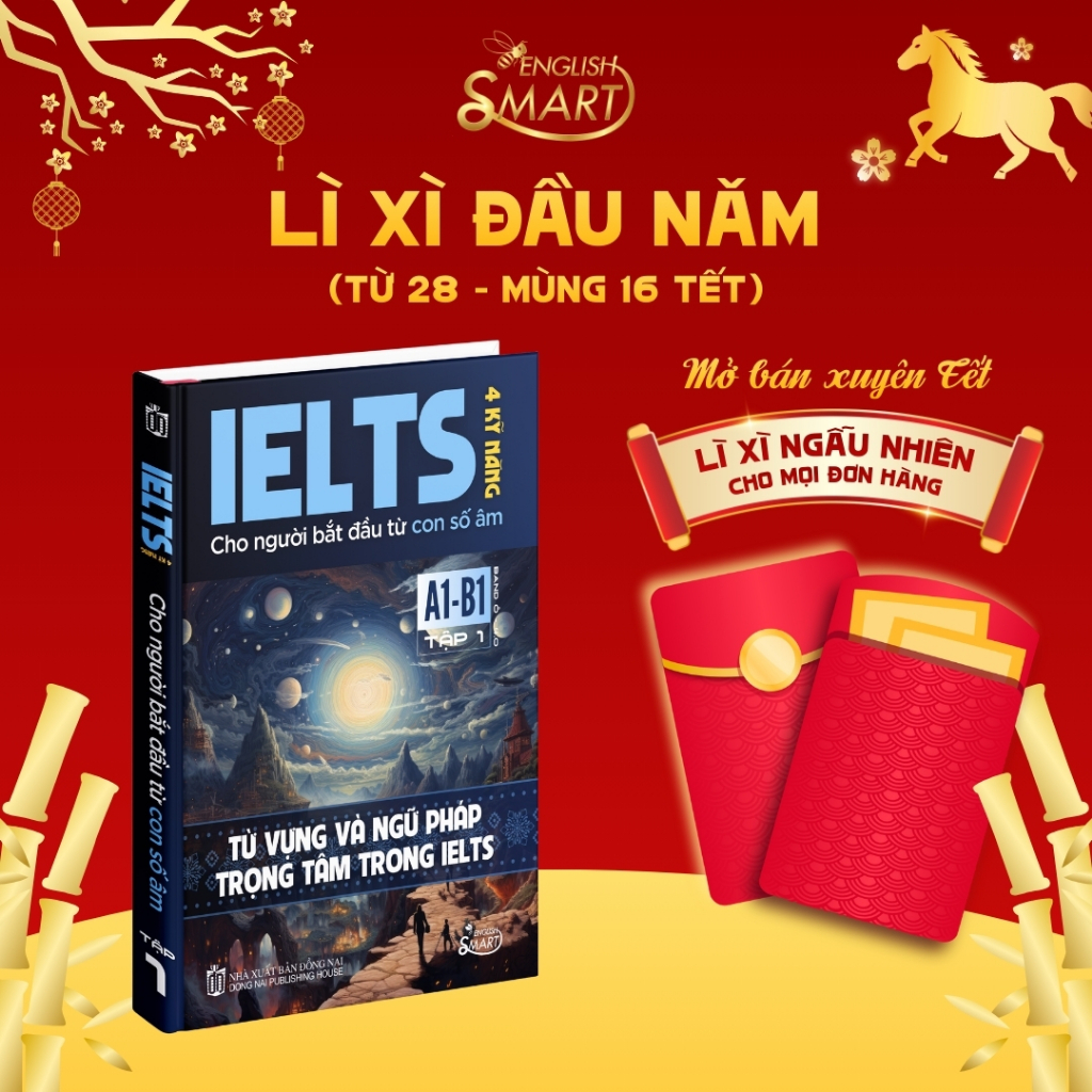 Sách IELTS 4 Kỹ Năng Dành Cho Người Mới Bắt Đầu Từ Con Số Âm- Từ Vựng Và Ngữ Pháp Trọng Tâm Trong IELTS- Band 0-4.0