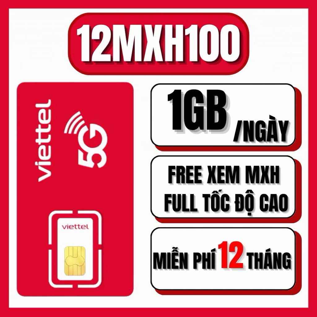Trọn Gói 1 Năm Sim 4G Viettel 12MXH100 Tặng 1GB/Ngày (30Gb/Tháng) Miễn Phí Truy Cập MXH Thả Ga