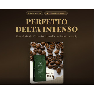 [Perfetto Coffee] Cà phê hạt Delta Intenso 60% Arabica & 40% Robusta (1000g)