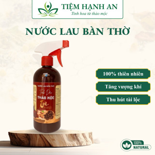 Nước Lau Bàn Thờ Thảo Mộc Thiên Nhiên, Bao Sái Bàn Thờ Gia Tiên Thần Tài 500ml - Tiệm Hạnh An