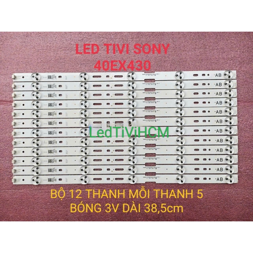 (HCM) THANH LED TIVI SONY 40EX430 MỚI 100% 1 BỘ 12 THANH AB MỖI THANH 5 BÓNG 3V DÀI 38,5cm SAMSUNG 2