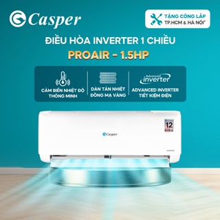 [Shopee - Lắp đặt 0Đ HN HCM] Máy lạnh/ Điều hòa Casper Inverter ProAir 1HP/1.5HP JC-12IU36/GC-12IS35/GH-09IS33
