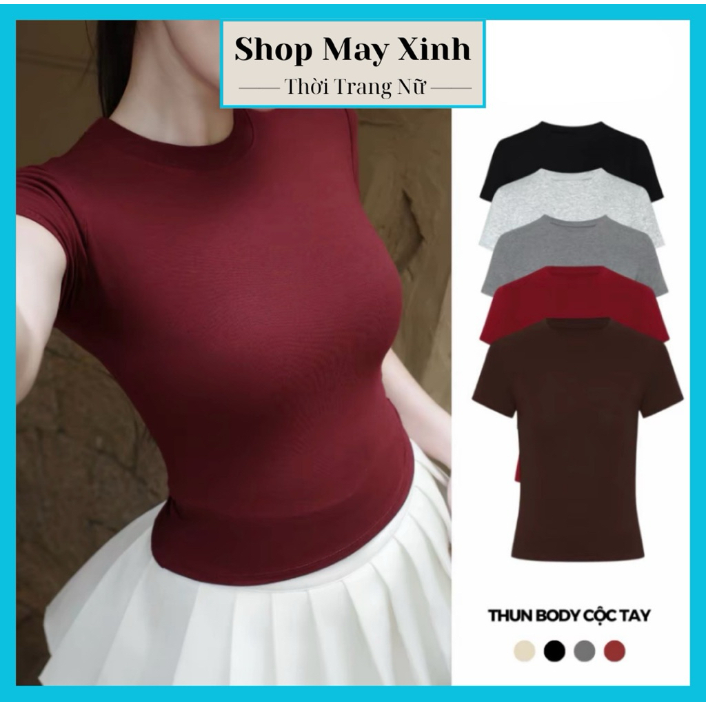 ( Shop Xả Lỗ Nghỉ Bán) Áo Thun Nữ Ôm Body Cổ Tròn Tay Ngắn Chất Cotton Mịn Co Dãn 4 Chiều, Mềm Mại T