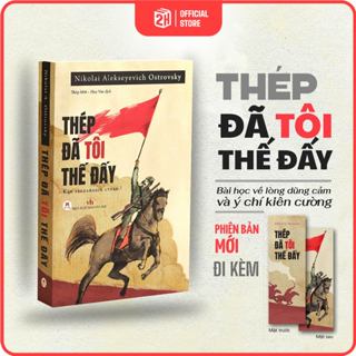 Sách Thép đã tôi thế đấy, Văn học kinh điển, Bài học về lòng dũng cảm và ý chí kiên cường - 2H Books