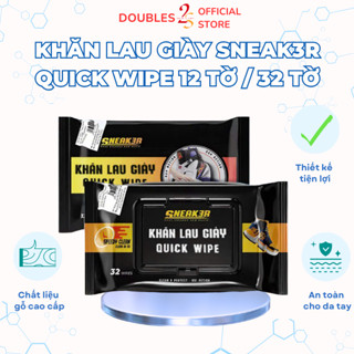 Khăn lau sạch giày nhanh siêu tốc SNEAK3R QUICK WIPES 12 tờ / 32 tờ - DOUBLES 2SSHOP